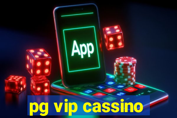 pg vip cassino